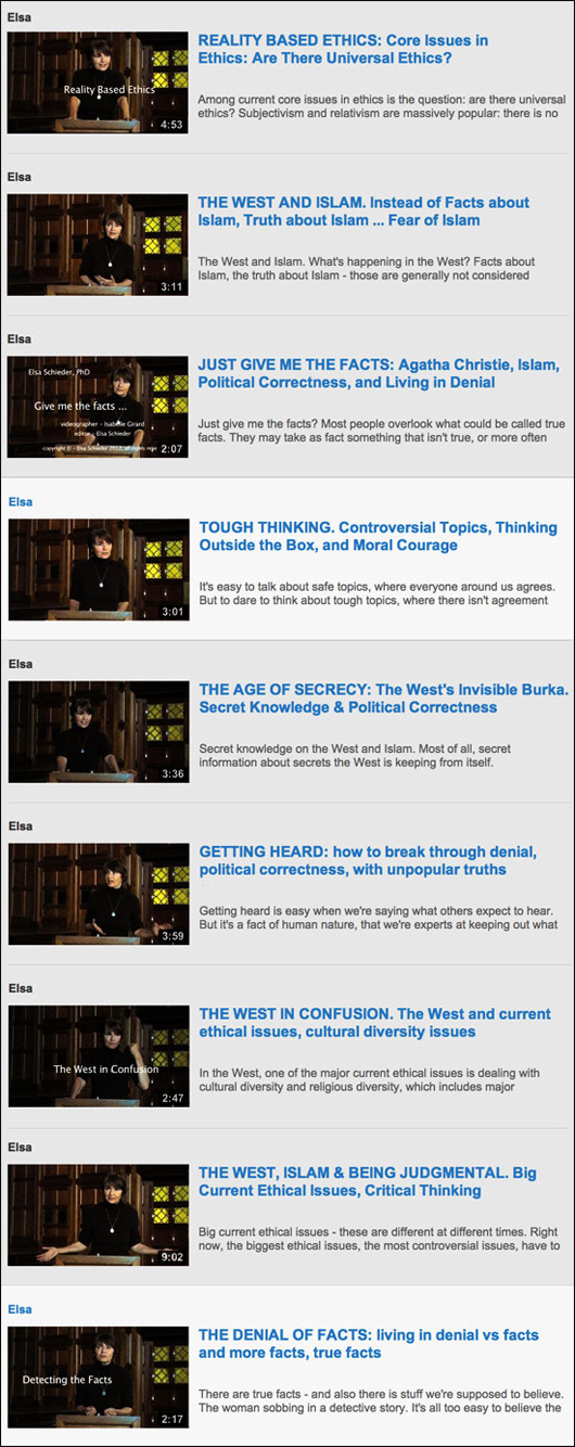 Elsa, PhD. Youtube videos on core issues in education, current social cultural diversity and critical thinking issues, issues in education, the West and Islam.