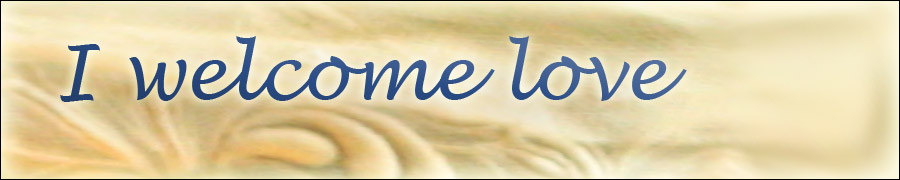 I Welcome Love - good love songs, sweet slow romantic