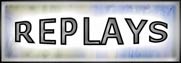 replays